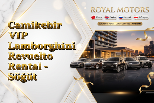 Camikebir VIP Lamborghini Revuelto Rental - Söğüt
