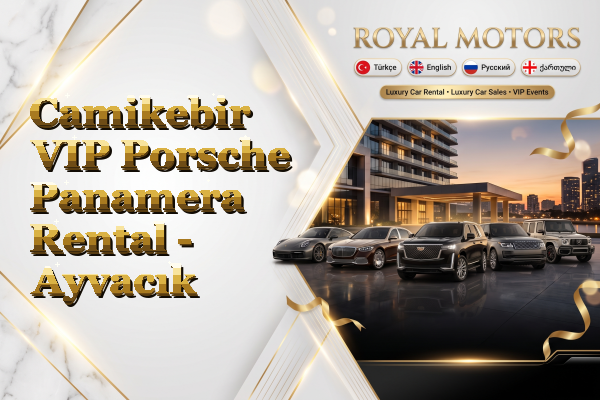 Camikebir VIP Porsche Panamera Rental - Ayvacık