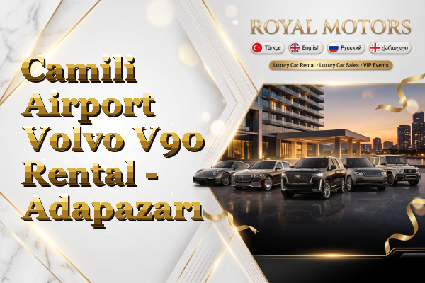 Camili Airport Volvo V90 Rental - Adapazarı
