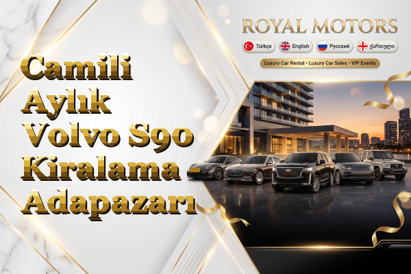 Camili Aylık Volvo S90 Kiralama - Adapazarı