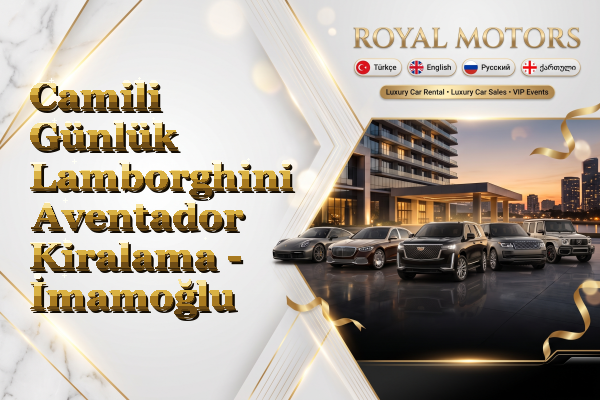 Camili Günlük Lamborghini Aventador Kiralama - İmamoğlu