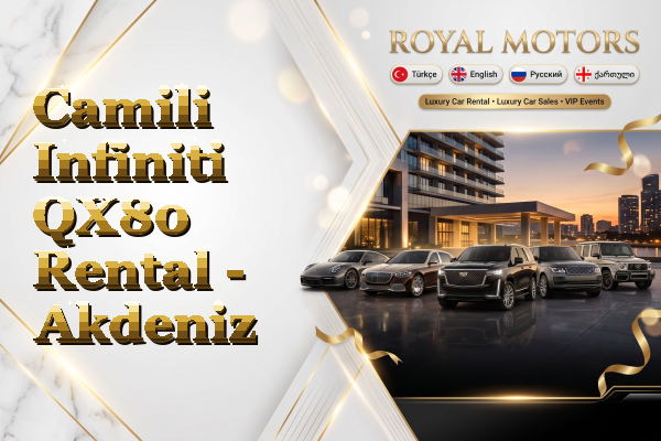 Camili Infiniti QX80 Rental - Akdeniz