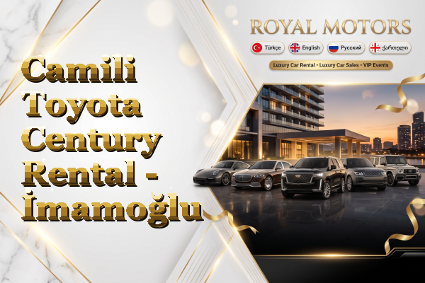 Camili Toyota Century Rental - İmamoğlu