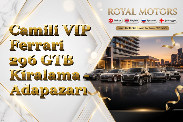 Camili VIP Ferrari 296 GTB Kiralama - Adapazarı