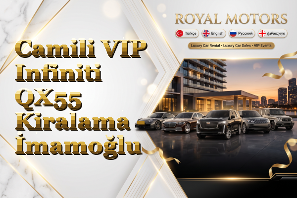 Camili VIP Infiniti QX55 Kiralama - İmamoğlu