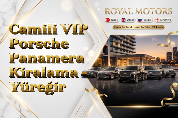 Camili VIP Porsche Panamera Kiralama - Yüreğir