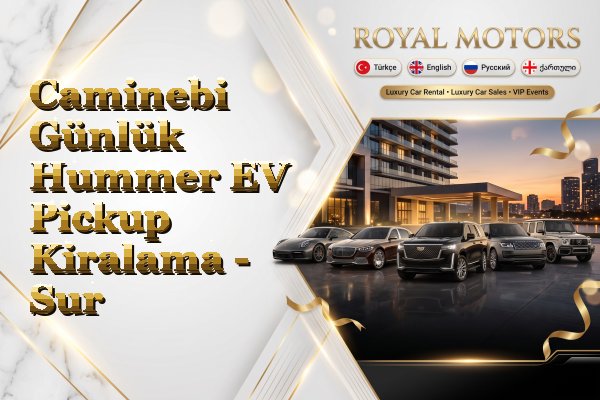 Caminebi Günlük Hummer EV Pickup Kiralama - Sur