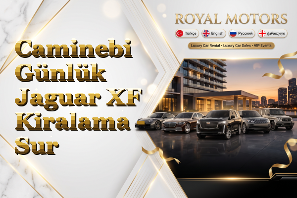 Caminebi Günlük Jaguar XF Kiralama - Sur