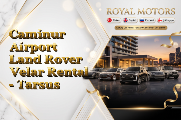 Caminur Airport Land Rover Velar Rental - Tarsus