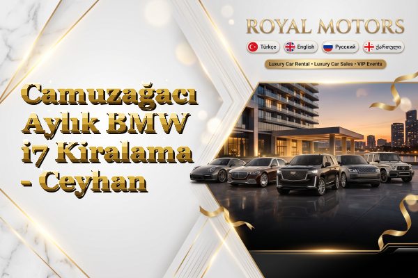 Camuzağacı Aylık BMW i7 Kiralama - Ceyhan