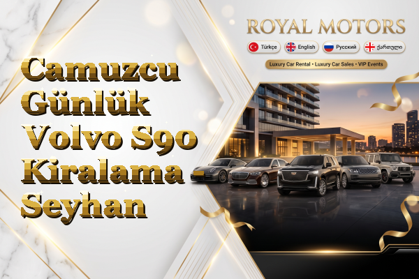Camuzcu Günlük Volvo S90 Kiralama - Seyhan