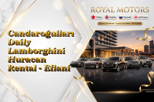 Candaroğulları Daily Lamborghini Huracan Rental - Eflani