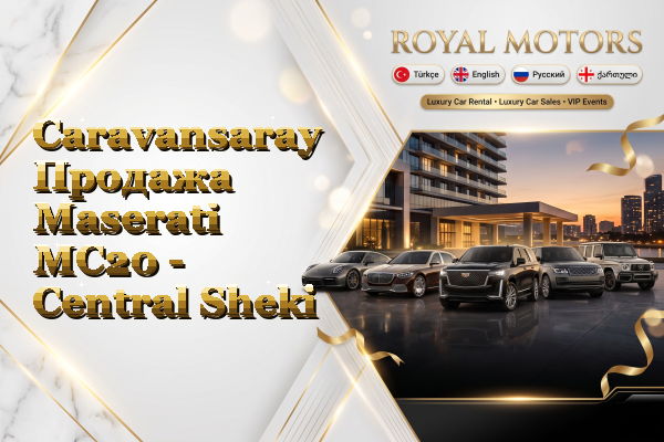 Caravansaray Продажа Maserati MC20 - Central Sheki
