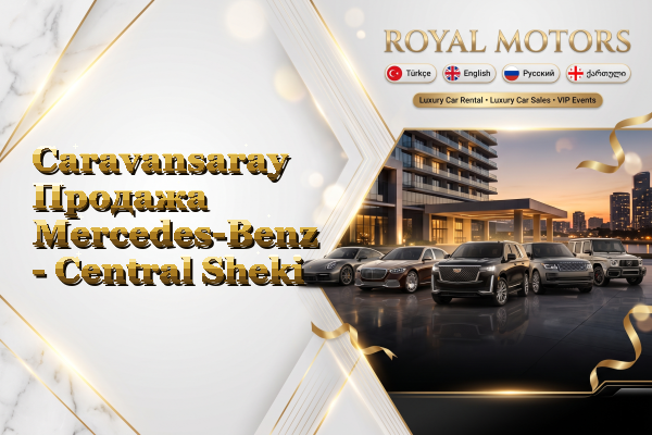 Caravansaray Продажа Mercedes-Benz - Central Sheki