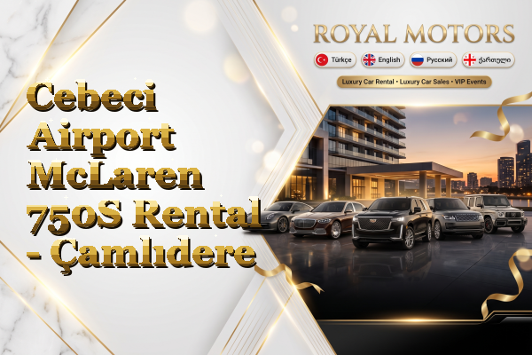 Cebeci Airport McLaren 750S Rental - Çamlıdere