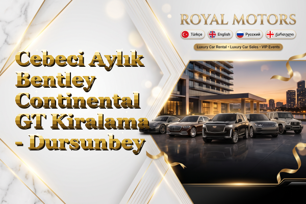 Cebeci Aylık Bentley Continental GT Kiralama - Dursunbey
