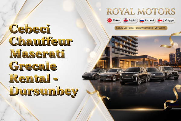 Cebeci Chauffeur Maserati Grecale Rental - Dursunbey