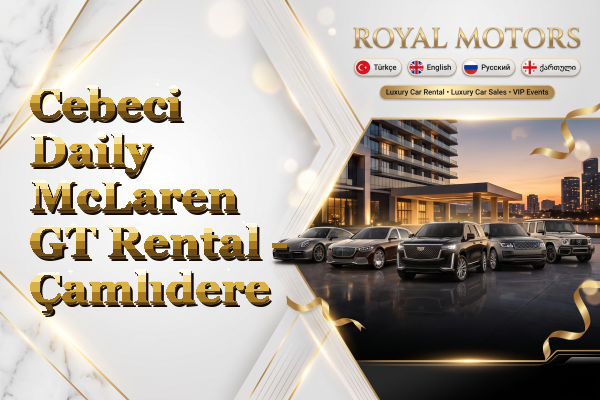 Cebeci Daily McLaren GT Rental - Çamlıdere