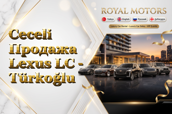 Ceceli Продажа Lexus LC - Türkoğlu