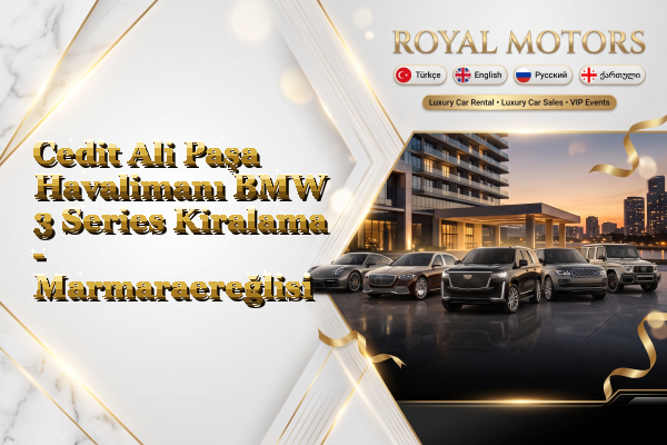 Cedit Ali Paşa Havalimanı BMW 3 Series Kiralama - Marmaraereğlisi