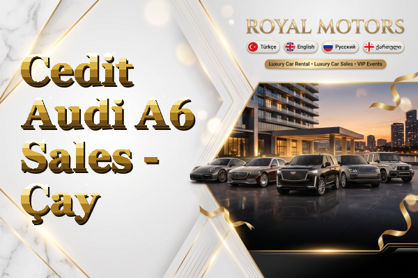 Cedit Audi A6 Sales - Çay