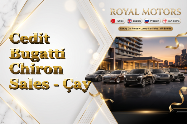Cedit Bugatti Chiron Sales - Çay