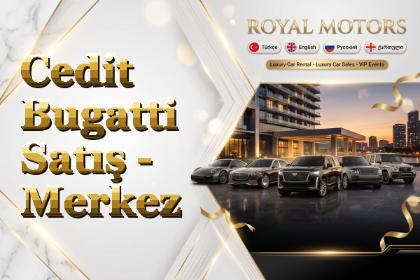Cedit Bugatti Satış - Merkez