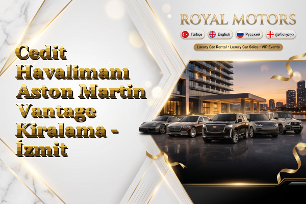Cedit Havalimanı Aston Martin Vantage Kiralama - İzmit