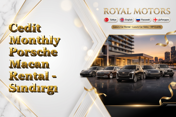 Cedit Monthly Porsche Macan Rental - Sındırgı