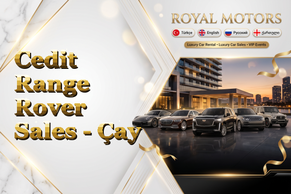 Cedit Range Rover Sales - Çay