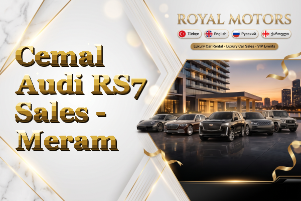 Cemal Audi RS7 Sales - Meram