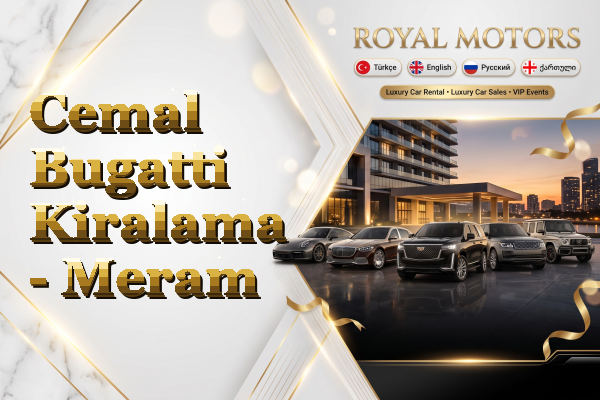 Cemal Bugatti Kiralama - Meram