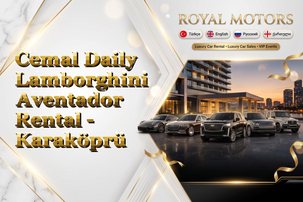 Cemal Daily Lamborghini Aventador Rental - Karaköprü