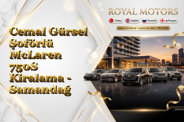 Cemal Gürsel Şoförlü McLaren 750S Kiralama - Samandağ