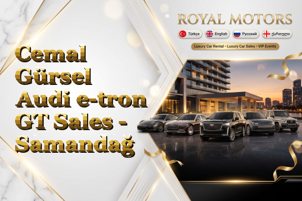 Cemal Gürsel Audi e-tron GT Sales - Samandağ
