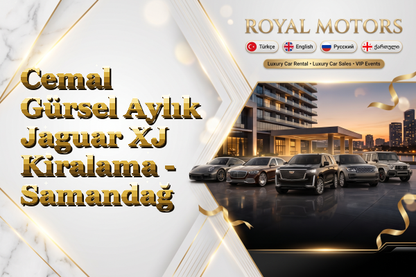 Cemal Gürsel Aylık Jaguar XJ Kiralama - Samandağ