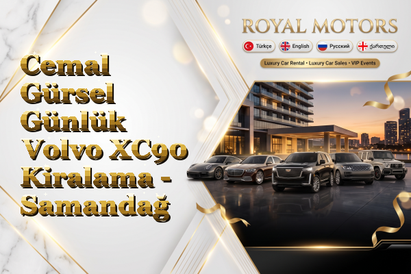 Cemal Gürsel Günlük Volvo XC90 Kiralama - Samandağ