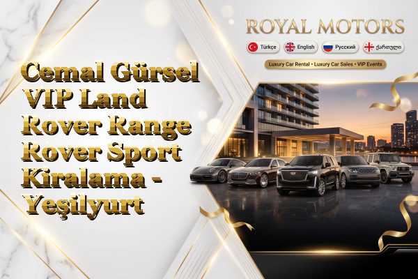 Cemal Gürsel VIP Land Rover Range Rover Sport Kiralama - Yeşilyurt