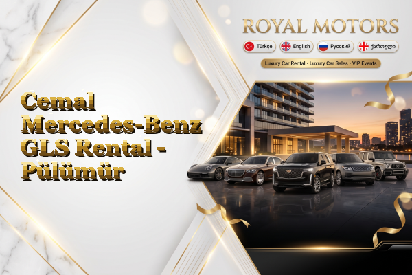Cemal Mercedes-Benz GLS Rental - Pülümür