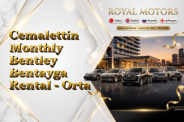 Cemalettin Monthly Bentley Bentayga Rental - Orta