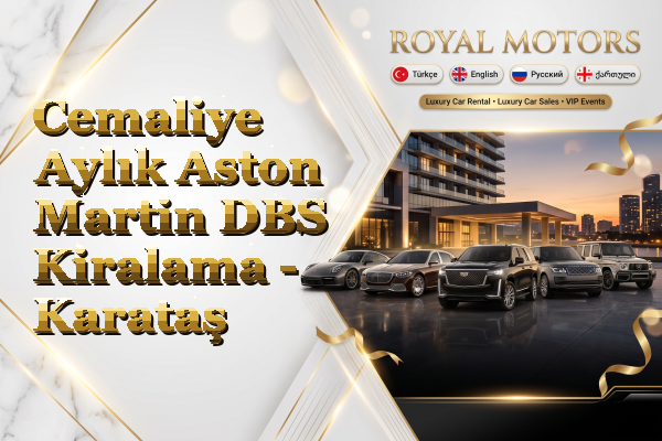 Cemaliye Aylık Aston Martin DBS Kiralama - Karataş