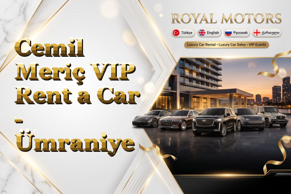Cemil Meriç VIP Rent a Car - Ümraniye