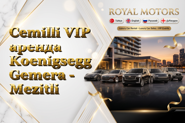 Cemilli VIP аренда Koenigsegg Gemera - Mezitli