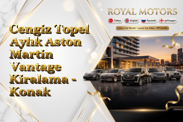 Cengiz Topel Aylık Aston Martin Vantage Kiralama - Konak