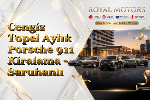 Cengiz Topel Aylık Porsche 911 Kiralama - Saruhanlı