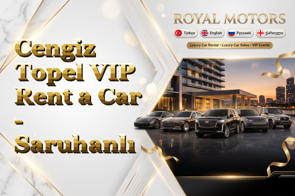 Cengiz Topel VIP Rent a Car - Saruhanlı