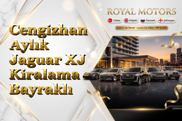 Cengizhan Aylık Jaguar XJ Kiralama - Bayraklı