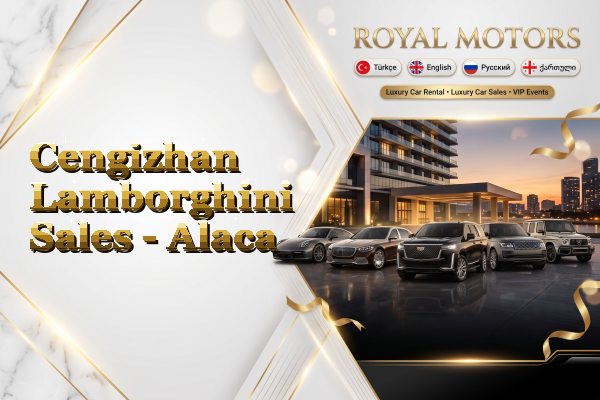 Cengizhan Lamborghini Sales - Alaca