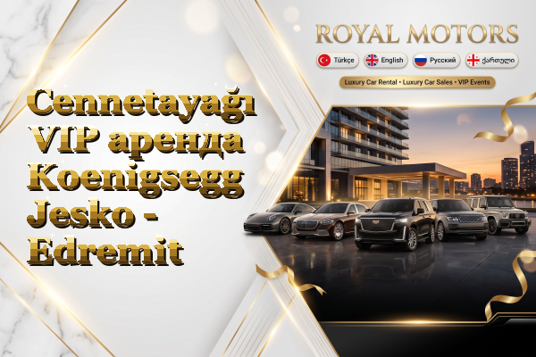 Cennetayağı VIP аренда Koenigsegg Jesko - Edremit