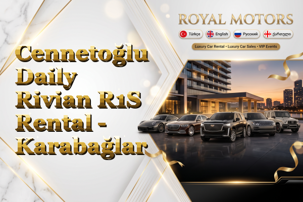 Cennetoğlu Daily Rivian R1S Rental - Karabağlar